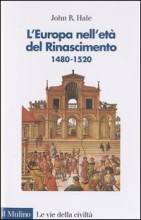 L'Europa nell'età del Rinascimento di John R. Hale