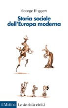 Storia sociale dell'Europa moderna di George Huppert