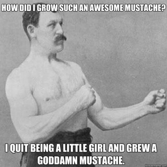 how-did-i-grow-such-an-awesome-mustache-580x580